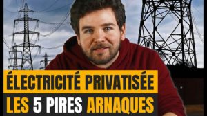 Lire la suite à propos de l’article Les 5 pires arnaques de l’électricité privatisée
